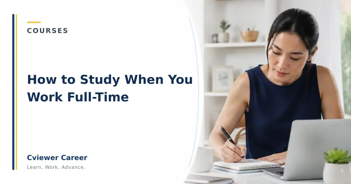 How to Study When You Work Full-Time