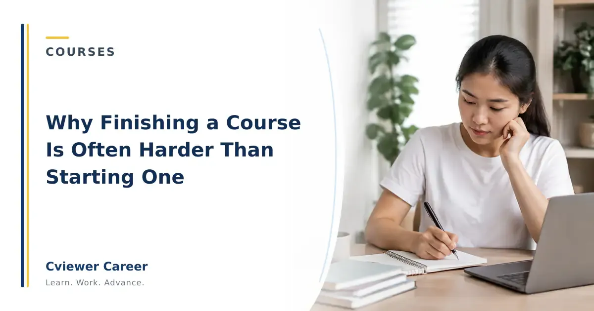 Why Finishing a Course Is Often Harder Than Starting One